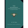 The Atonement: The Congregational Union Lecture for 1875