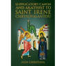 Supplicatory Canon and Akathist To Saint Irene Chrysovalantou