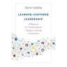 Learner-Centered Leadership: A Blueprint for Transformational Change in Learning Communities