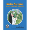 Sister Aloysius Arrives at Our Lady of Sorrows