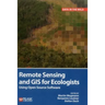 Remote Sensing and GIS for Ecologists: Using Open Source Software