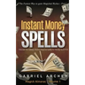 Instant Money Spells - Money Magick that works! Easy spells for beginners learning money magick