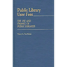 Public Library User Fees: The Use and Finance of Public Libraries