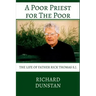 A Poor Priest for the Poor: The Life of Father Rick Thomas S.J.