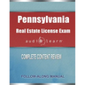 Pennsylvania Real Estate License Exam Audio Learn: Complete Audio Review for the Real Estate License Examination in Pennsylvania!