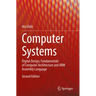 Computer Systems: Digital Design, Fundamentals of Computer Architecture and Arm Assembly Language
