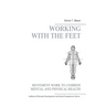 Movement work according to Elsa Gindler: working with the feet