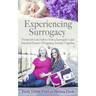 Experiencing Surrogacy: Perspective and Advice from a Surrogate's and Intended Parent's Pregnancy Journey Together