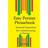 Easy Persian Phrasebook: Essential Expressions for Communicating in Persian