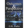 Outcomes and Perspective: The Alexis Parker Prequel Series