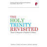 The Holy Trinity Revisited: Essays in Response to Stephen Holmes