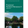 Fractional Random Vibrations II: Applications