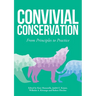 Convivial Conservation: From Principles to Practice