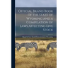 Official Brand Book of the State of Wyoming and a Compilation of Laws Affecting Live Stock