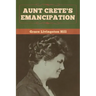 Aunt Crete's Emancipation