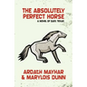 The Absolutely Perfect Horse: A Novel of East Texas