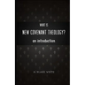 What is New Covenant Theology? An Introduction