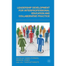 Leadership Development for Interprofessional Education and Collaborative Practice