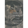Combat Sports in the Ancient World: Competition, Violence, and Culture