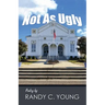 Not As Ugly