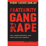 Fraternity Gang Rape: Sex, Brotherhood, and Privilege on Campus