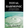 Total Harmonic: The Healing Power of Nature's Elements