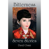 Bitterness / Seven Stories