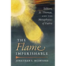 The Flame Imperishable: Tolkien, St. Thomas, and the Metaphysics of Faerie