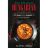 The Ultimate Hungarian Cookbook: 111 Dishes From Hungary To Cook Right Now