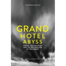 Grand Hotel Abyss: Desire, Recognition, and the Restoration of the Subject