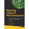 Beginning Jakarta Ee Web Development: Using Jsp, Jsf, Mysql, and Apache Tomcat for Building Java Web Applications