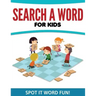 Search A Word For Kids: Spot It Word Fun!