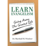 LEARN Evangelism: Giving Away The Greatest Gift