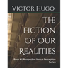 The Fiction Of Our Realities: Book #1 Perspective Versus Perception Series