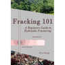 Fracking 101: A Beginner's Guide to Hydraulic Fracturing