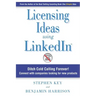 Licensing Ideas Using LinkedIn: Ditch Cold Calling Forever! Connect with companies looking for new products.