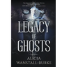 Legacy of Ghosts