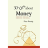 30 Lies About Money: liberating your life, liberating your money