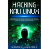 Hacking with Kali Linux: A beginner's guide to learning all the basic of Kali Linux and cybersecurity. Includes network defense strategies, pen