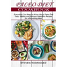 Paleo Diet: Easy, Healthy and Delicious Paleolithic Recipes for a Nourishing Meal (Everything You Need to Know About Paleo Diet)