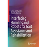 Interfacing Humans and Robots for Gait Assistance and Rehabilitation