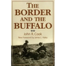 The Border and the Buffalo: An Untold Story of the Southwest Plains