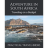 Adventure in South Africa: Traveling on a Budget