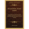 Record Of Mr. Alcott's School: Exemplifying The Principles And Methods Of Moral Culture (1874)
