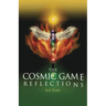 The Cosmic Game: Reflections