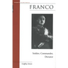 Franco: Soldier, Commander, Dictator