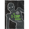 The S-CORP Incident: a SCP Foundation Book