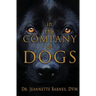 In the Company of Dogs