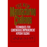 New Manufacturing Challenge: Techniques for Continuous Improvement