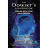 The Dowser's Handbook: Pendulums, Muscle Testing, Applied Kinesiology (Testing and then changing outcomes using My Liquid Fish - Change Made Simple)